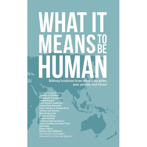 What it Means to Be Human: Bildung traditions from around the globe, past, present, and future