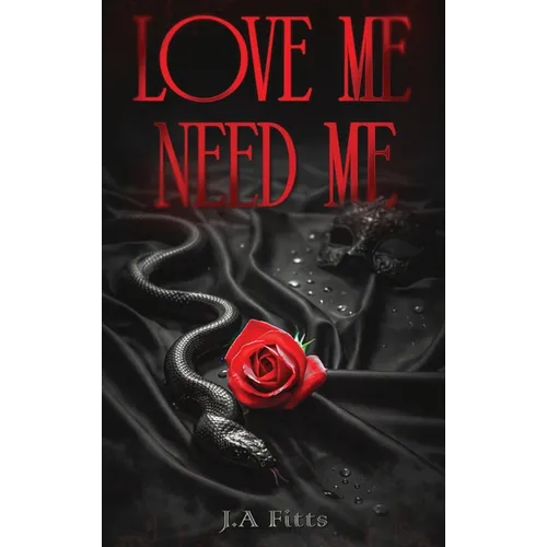 Love Me Need Me