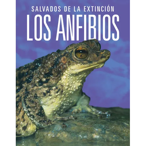 Los Anfibios: Salvados de la Extinción