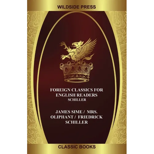 Foreign Classics for English Readers: Schiller