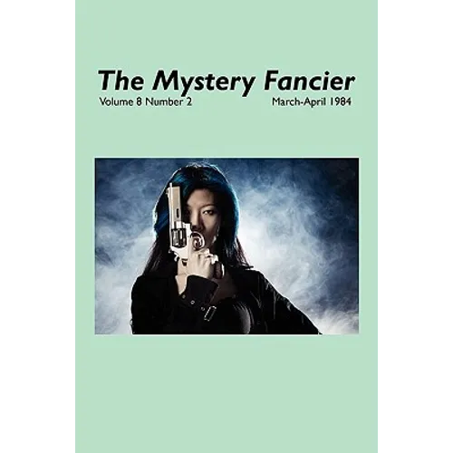 The Mystery Fancier (Vol. 8 No. 2) March-April 1984
