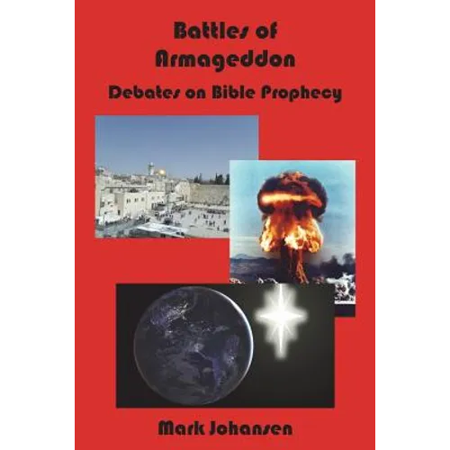 Battles of Armageddon: Debates on Bible Prophecy
