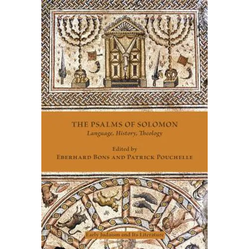 The Psalms of Solomon: Language, History, Theology