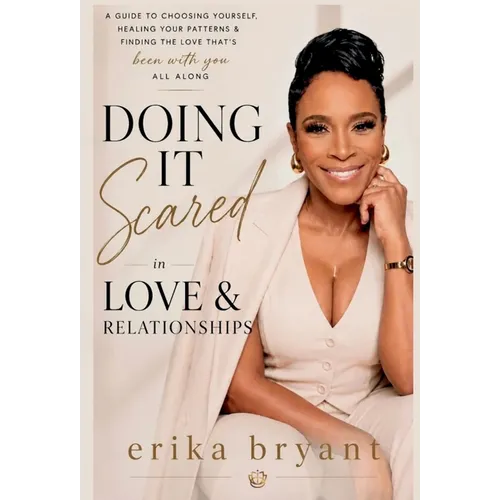 Doing It Scared in Love & Relationships