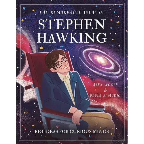 The Remarkable Ideas of Stephen Hawking: Big Ideas for Curious Minds