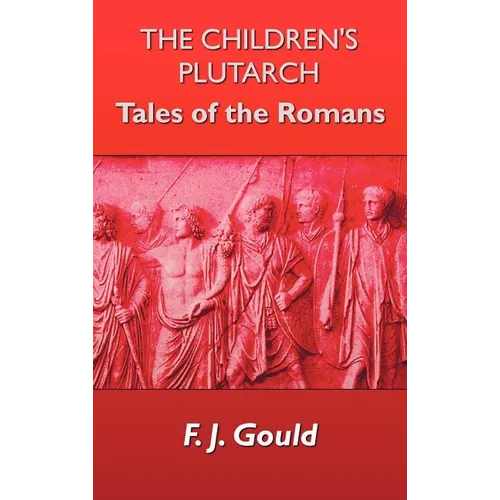 The Children's Plutarch: Tales of the Romans