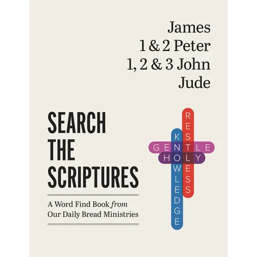 James, 1 & 2 Peter, 1, 2 & 3 John, Jude: A Word Find Book from Our Daily Bread Ministries