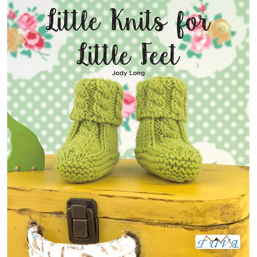 Little Knits for Little Feet: 30 New Baby Booties