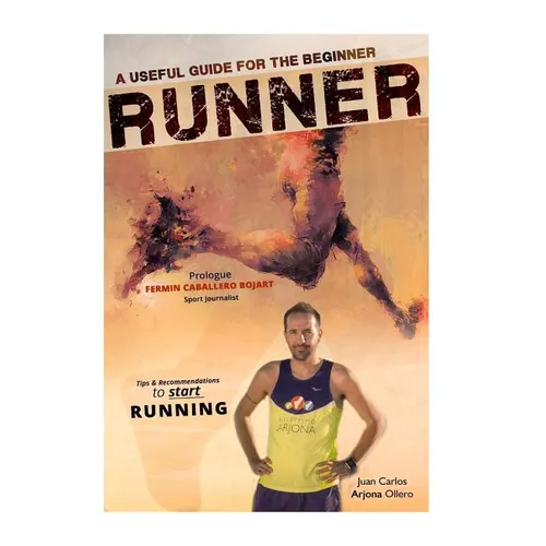 A Useful Guide for the beginner RUNNERS: Tips and Recommendations