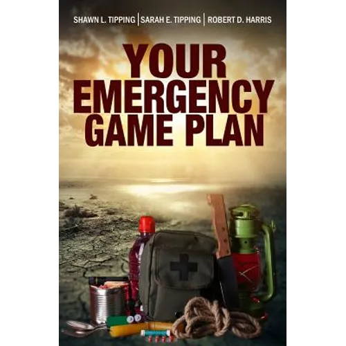 Your Emergency Game Plan: Prepare for Anything