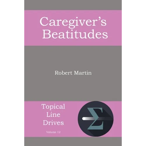 The Caregiver's Beatitudes