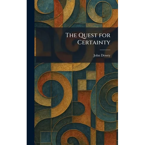 The Quest for Certainty