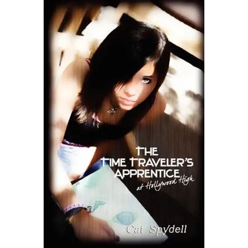 The Time Traveler's Apprentice at Hollywood High