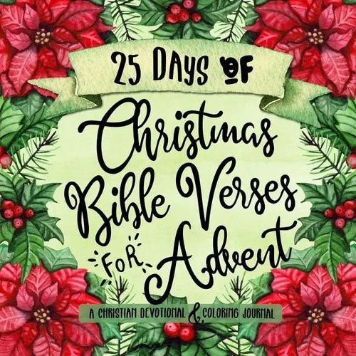 25 Days of Christmas Bible Verses for Advent: A Christian Devotional & Coloring Journal
