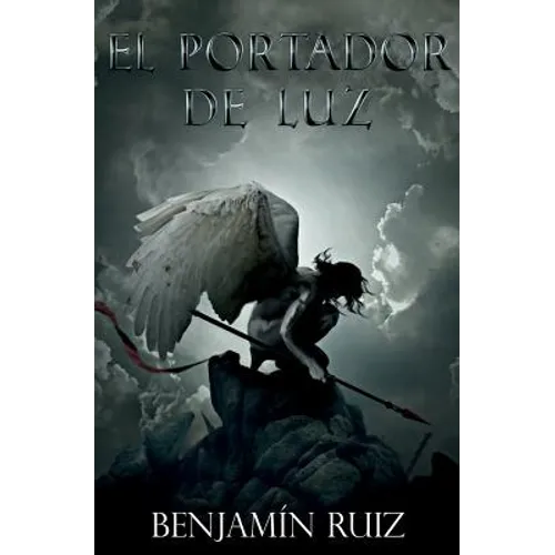 El Portador de Luz: El Fin de los Tiempos en tres Actos