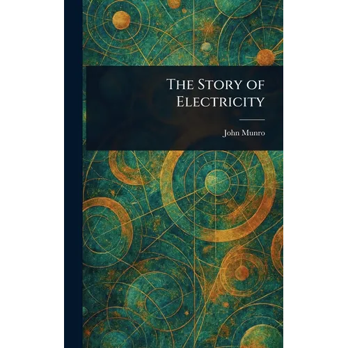 The Story of Electricity