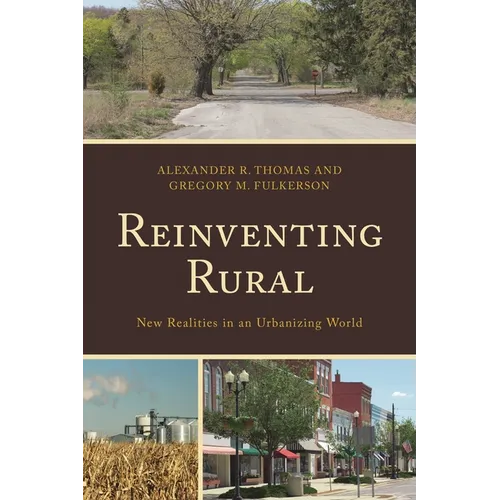 Reinventing Rural: New Realities in an Urbanizing World