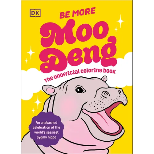 Be More Moo Deng: The Unofficial Coloring Book