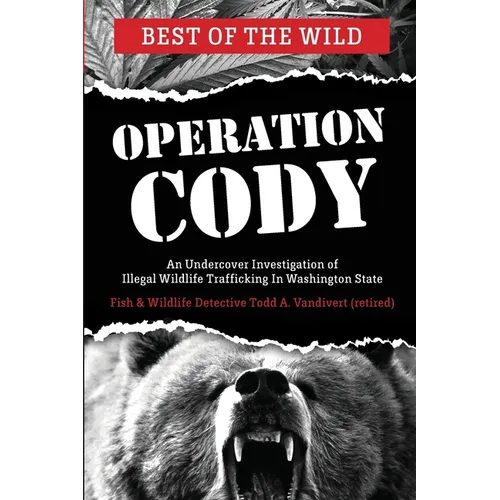Operation Cody: An Undercover Investigation of Illegal Wildlife Trafficking