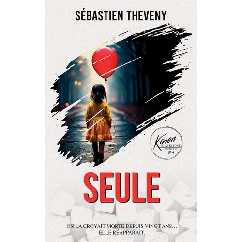 Seule: Thriller psychologique