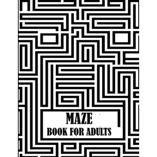 Maze Book For Adults: Volume-11, creative maze book with fun and brain games