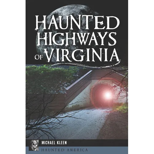 Haunted Highways of Virginia