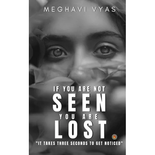 If you are not SEEN you are LOST