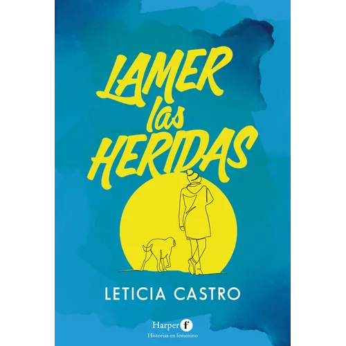 Lamer Las Heridas (Lick the Wounds)