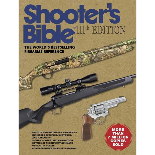 Shooter's Bible, 111th Edition: The World's Bestselling Firearms Reference: 2019-2020