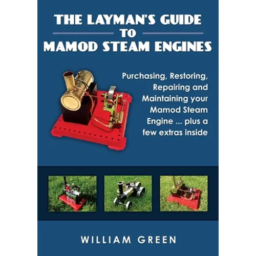 The Layman's Guide To Mamod Steam Engines (Black & White)