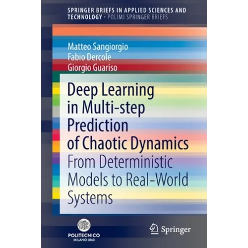 Deep Learning in Multi-Step Prediction of Chaotic Dynamics: From Deterministic Models to Real-World Systems