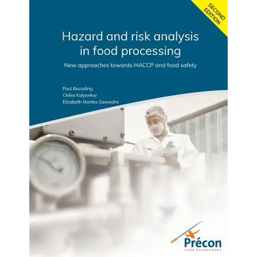 Hazard and risk analysis in food processing Second Edition: New approaches towards HACCP and food safety