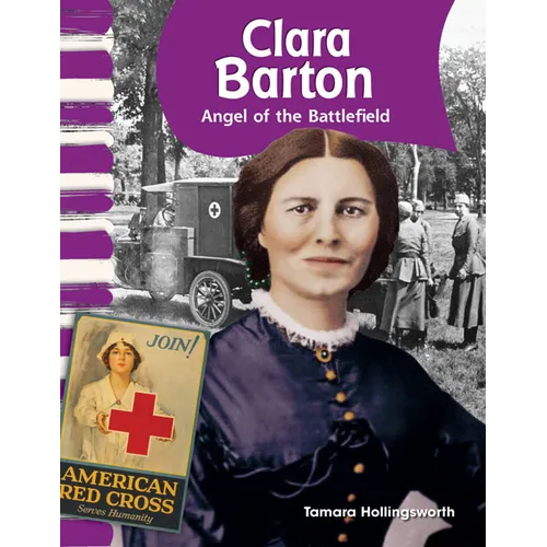 Clara Barton: Angel of the Battlefield