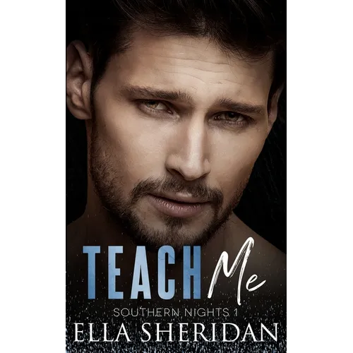 Teach Me (Southern Nights Series Book 1)