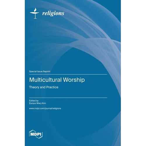 Multicultural Worship: Theory and Practice
