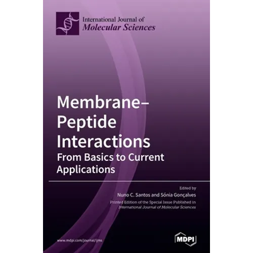 Membrane-Peptide Interactions: From Basics to Current Applications