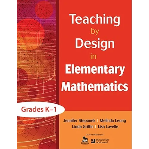 Teaching by Design in Elementary Mathematics, Grades K-1