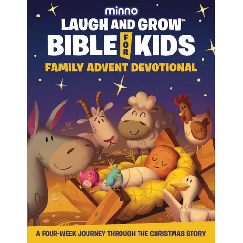 Laugh and Grow Bible Family Advent Devotional: A Four-Week Journey Through the Christmas Story