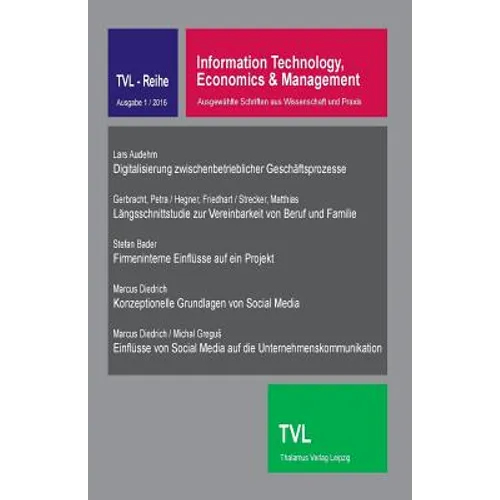 Information Technology, Economics & Management 1 / 2016: Ausgewählte Schriften Aus Wissenschaft Und Praxis