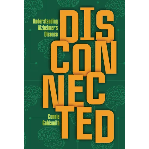 Disconnected: Understanding Alzheimer's Disease