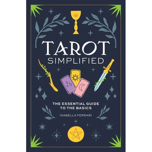 Tarot Simplified: The Essential Guide to the Basics