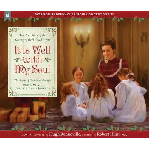 It Is Well with My Soul: The True Story of the Writing of the Beloved Hymn