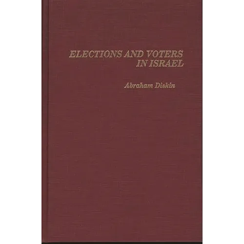Elections and Voters in Israel