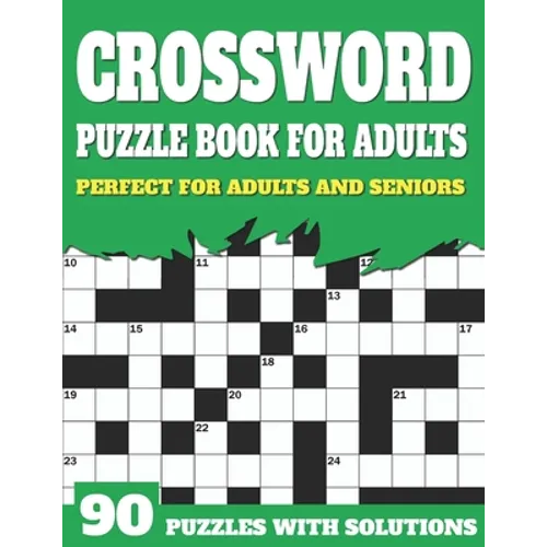 Crossword Puzzle Book For Adults: Large Print Crossword Puzzles For Senior Parents And Grandparents With Solutions To Enjoy Sunday Time