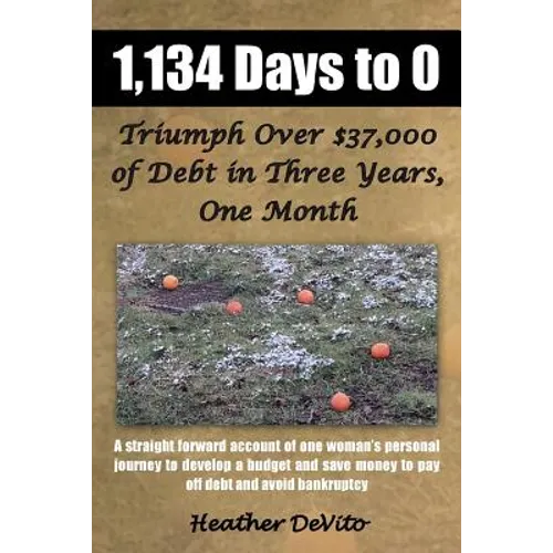 1,134 Days to 0: Triumph Over $37,000 of Debt in Three Years, One Month