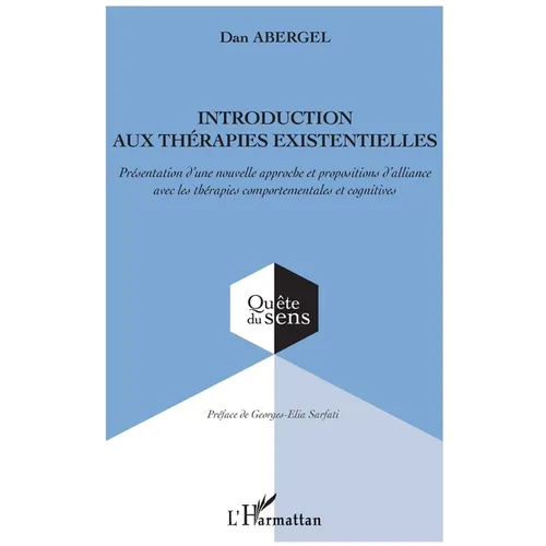 Introduction aux thérapies existentielles: Présentation d'une nouvelle approche et propositions d'alliance avec les thérapies comportementales et cogn