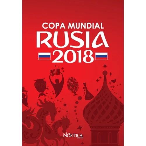 Copa Mundial Rusia 2018: Selecciones, sedes, estadios, datos curiosos y fixture