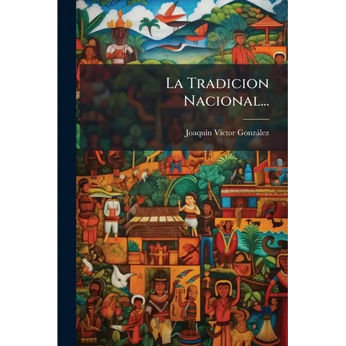 La Tradicion Nacional...