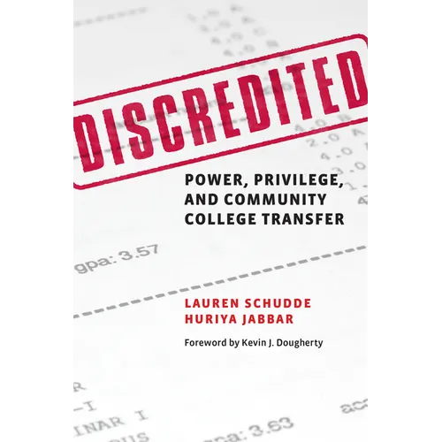Discredited: Power, Privilege, and Community College Transfer