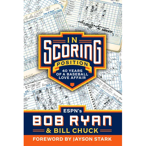 In Scoring Position: 40 Years of a Baseball Love Affair